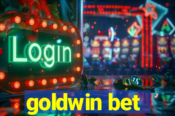 goldwin bet